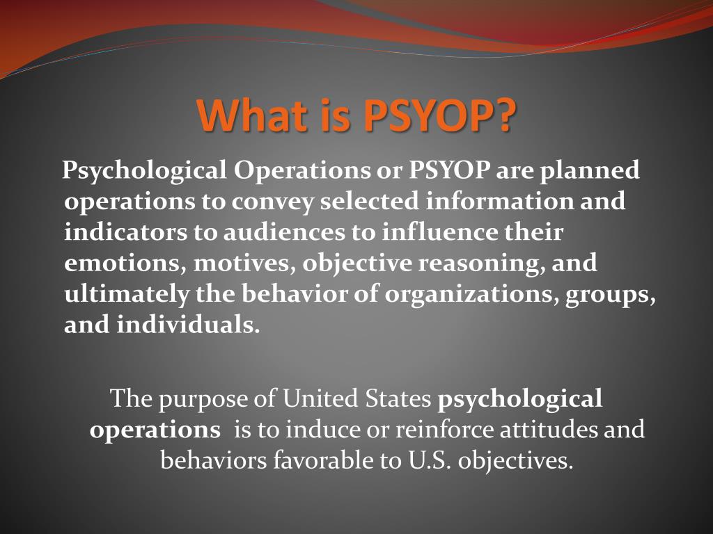 psychological operations (PSYOPS)?