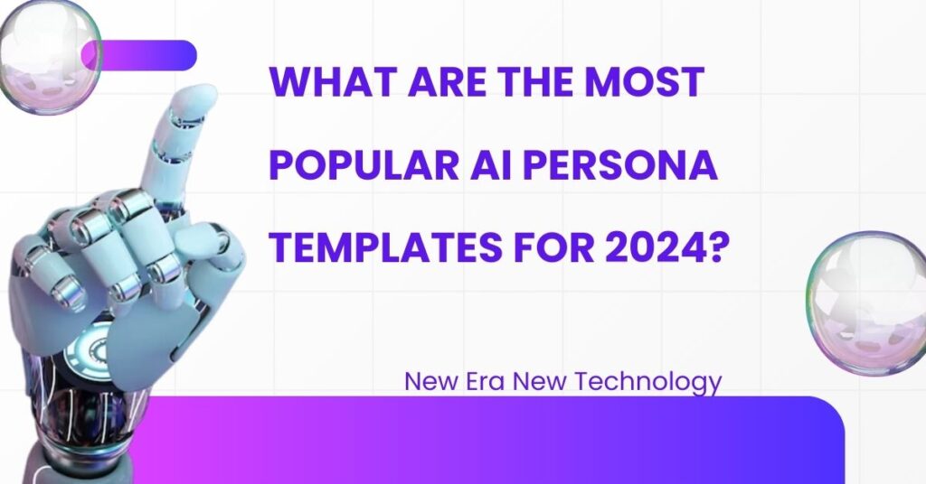 What are the most popular AI persona templates for 2024?