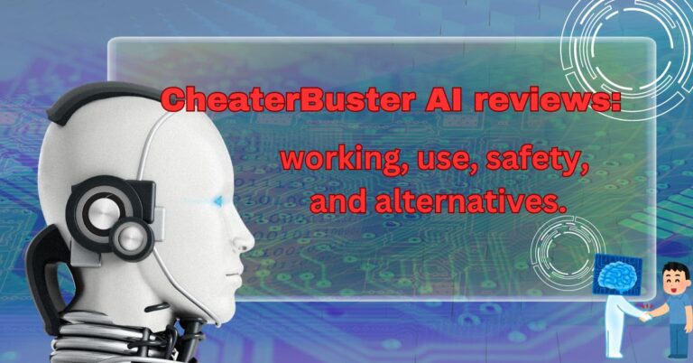 CheaterBuster-AI-reviews-working-use-