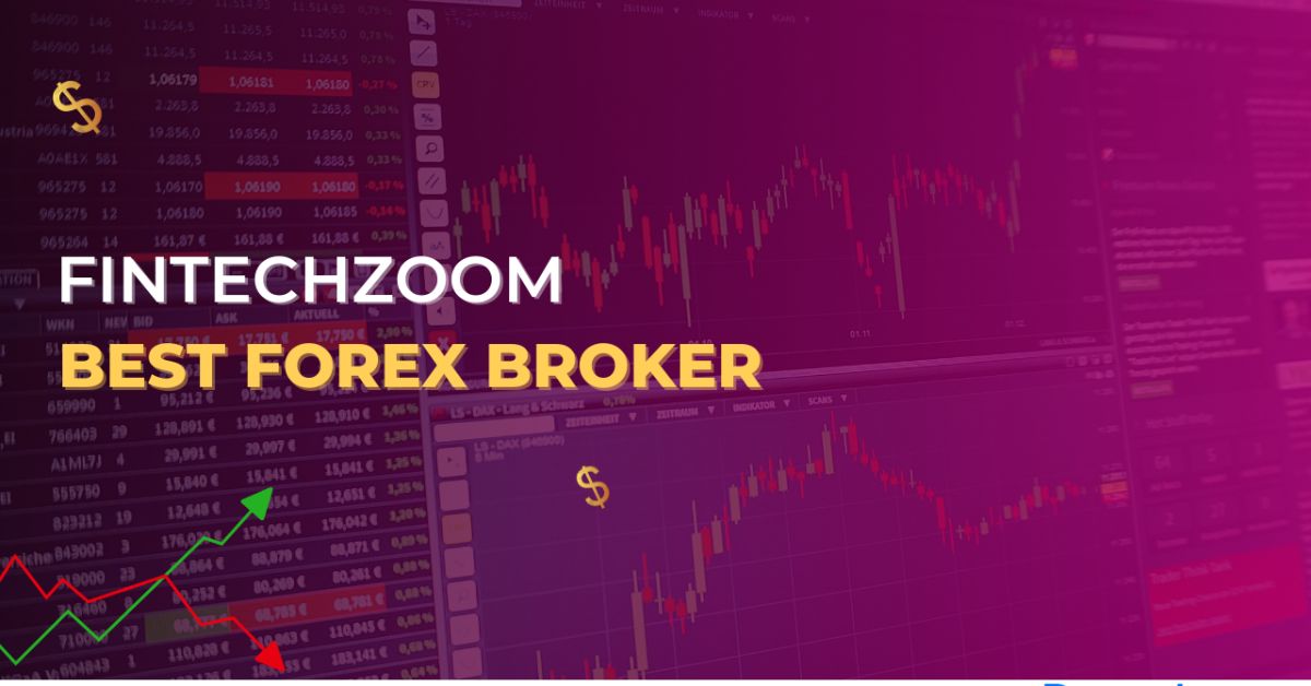 FintechZoom Best Forex Brokers Top FX Trading Platforms & Reviews in 2024